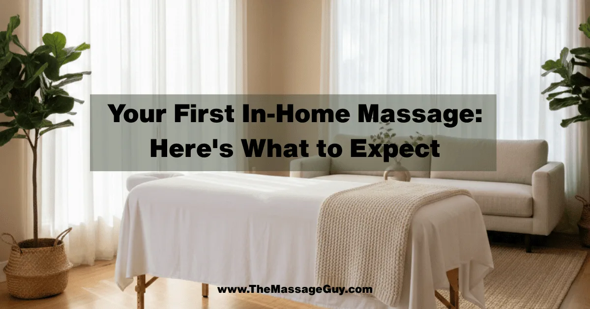What to Expect from Your First In Home Massage